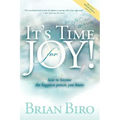 It's Time for Joy: How to Become the Happiest Person You Know