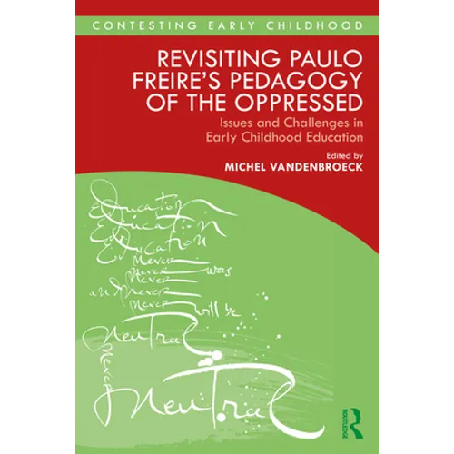 Revisiting Paulo Freire's Pedagogy of the Oppressed: Issues and Challenges in Early Childhood Education