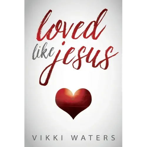 Loved Like Jesus