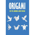 Origami: Best Tips, Guidelines & Advice You Need: Easy Origami for Kids