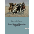 Boy's Book of Frontier Fighters
