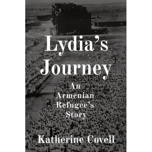 Lydia's Journey: An Armenian Refugee's Story