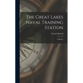 The Great Lakes Naval Training Station: A History