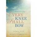 Every Knee Shall Bow
