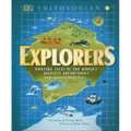 Explorers: Amazing Tales of the World's Greatest Adventures