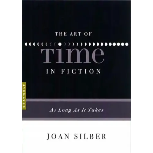 The Art of Time in Fiction: As Long as It Takes