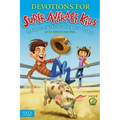 Devotions for Super Average Kids, Book 2: 30 Adventures with God for Kids Who Like to Laugh