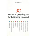 50 Reasons People Give for Believing in a God