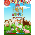 Love Farm Animals: A Kids Coloring Book Ages 4 To 8 - Lovely 50 + Farm Animals Coloring Book For Kids Who Love Farm