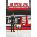 Free Market Dogs: The Human-Canine Bond in Post-Communist Poland