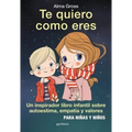 Te Quiero Como Eres / I Love You Just as You Are