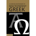 A Concise Dictionary of New Testament Greek