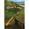 More! Gone. Minnesota's Lost Golf Courses, Part II