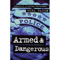 Armed and Dangerous: Memoirs of a Chicago Policewoman