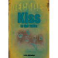 Kiss in the 1970s: Decades