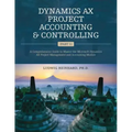 Dynamics AX Project Accounting & Controlling (Part 1): A comprehensive guide to master the Microsoft Dynamics AX project management and accounting mod