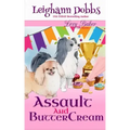 Assault and Buttercream