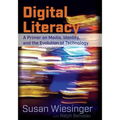 Digital Literacy: A Primer on Media, Identity, and the Evolution of Technology