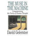 The Muse in the Machine: Computerizing the Poetry of Human Thought