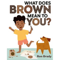 What Does Brown Mean to You?