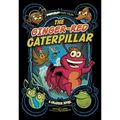 The Ginger-Red Caterpillar: A Graphic Novel