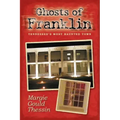 Ghosts Of Franklin: Tennessee's Most Haunted Town
