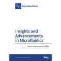 Insights and Advancements in Microfluidics
