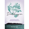 Dadibaajim: Returning Home Through Narrative