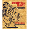 Bronzeville Nights: On the Town in Chicago's Black Metropolis