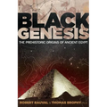 Black Genesis: The Prehistoric Origins of Ancient Egypt