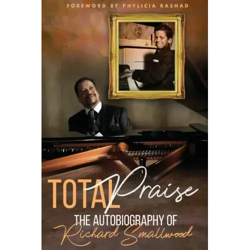 Total Praise - the Autobiography of Richard Smallwood