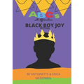 ABC's with Affirmations: Black Boy Joy Edition
