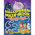 Halloween Maze Book: Mazes Kids