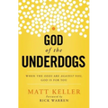 God of the Underdogs: When the Odds Are Against You, God Is for You