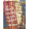 The 6 String Bass Warmup