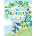The Happiness Seed: A story about finding your inner happiness