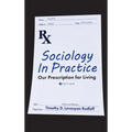 Sociology in Practice: Our Prescription for Living
