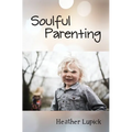 Soulful Parenting
