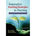 Innovative Teaching Strategies in Nursing and Related Health Professions
