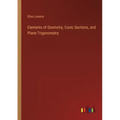 Elements of Geometry, Conic Sections, and Plane Trigonometry