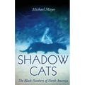 Shadow Cats: The Black Panthers of North America