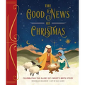 The Good News of Christmas: Celebrating the Glory of Christ's Birth Story