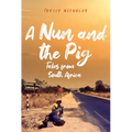 A Nun and the Pig: Tales from South Africa