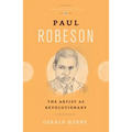 Paul Robeson: The Artist as Revolutionary