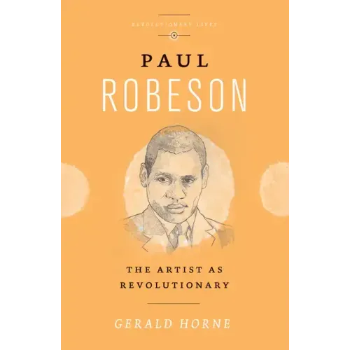 Paul Robeson: The Artist as Revolutionary