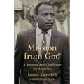 Mission from God: A Memoir and Challenge for America