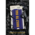 Built to Fail: The Inside Story of Blockbuster's Inevitable Bust