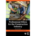 Professional Ethics for the Construction Industry