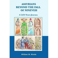 Assyrians Beyond the Fall of Nineveh: A 2,624 Years Journey