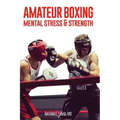 Amateur Boxing: Mental Stress & Strength